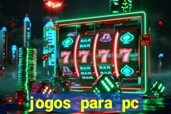 jogos para pc download gratis completo offline